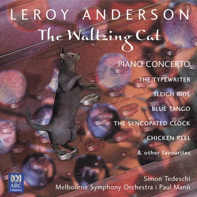 Melbourne Symphony Orchestra/Oleg CaetaniLeroy Anderson: The Waltzing Cat