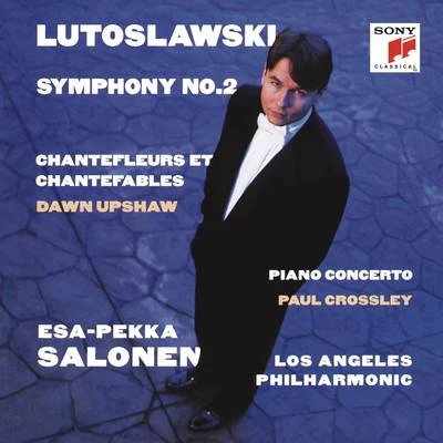 林昭亮/Esa-Pekka Salonen/Sergei Prokofiev/Los Angeles PhilharmonicLutoslawski: Symphony No. 2 & Piano Concerto & Chantefleurs et Chantefables