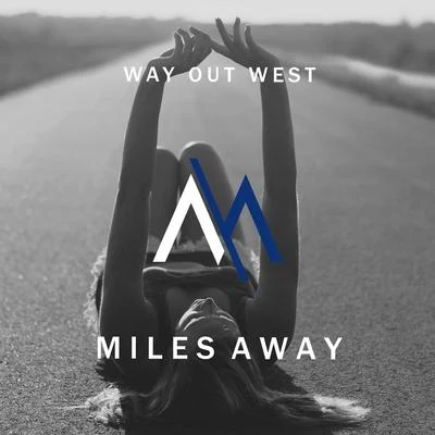 Miles Away/RYYZNWay Out West