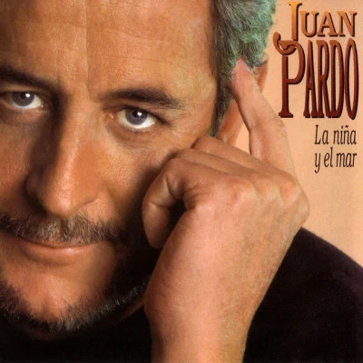 Juan PardoLa Niña y El Mar [Remastered] (Remastered Version)