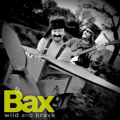 BaxWild and Brave