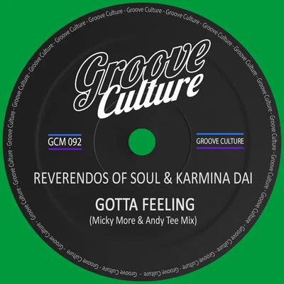 Reverendos Of SoulGotta Feeling (Micky More & Andy Tee Club Mix)