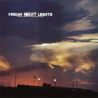 Explosions In The SkyFriday Night Lights Soundtrack (Vinyl Edition)