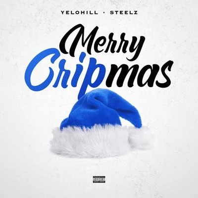 Steelz/$tupid Young/NoCapMerry Cripmas