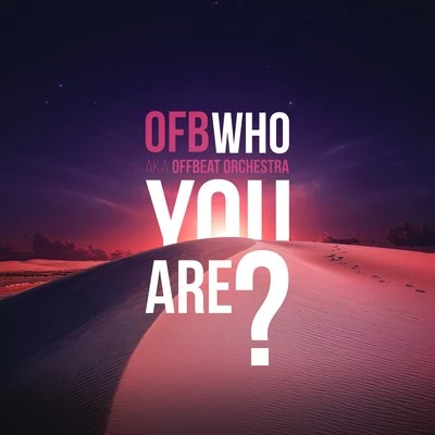 OFB/BandoKay/DenoWho You Are?