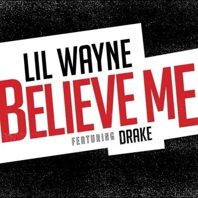 Lil WayneYoung JeezyAkonDJ SpinatikBelieve Me