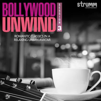 R. D. Burman/Hemant Kumar/Lata Mangeshkar/Asha Bhosle/Kishore Kumar/Mohd. RafiBollywood Unwind 3