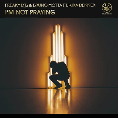 Bruno MottaMarthaFreaky DJsIm Not Praying (Extended Mix)