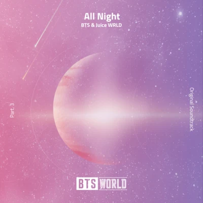 SUGA/BTS/Juice WRLDAll Night (BTS WORLD OST Part.3)