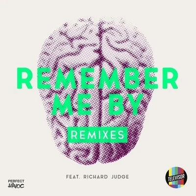 TelevisorRemember Me By (Remixes)