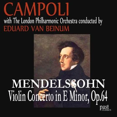 Alfredo CampoliMendelssohn: Violin Concerto in E minor, Op. 64