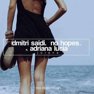 Adriana Lucia/No Hopes/Dmitri SaidiJolene EP