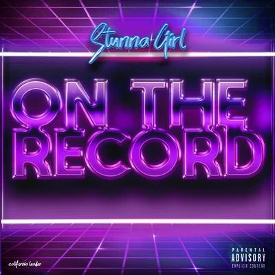 Stunna GirlOn the Record