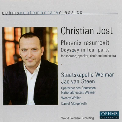 Jac van SteenBBC Philharmonic OrchestraJOST, C.: Phoenix resurrexit [Opera] (Steen)