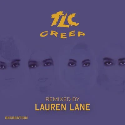 TLCCreep (Remixed By Lauren Lane)