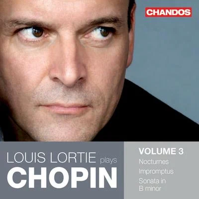 Louis Lortie/Ronald Van Spaendonck/Hélène Desaint/Nathanaël GouinCHOPIN, F.: Piano Works, Vol. 3 - ImpromptusPiano Sonata No. 3 (Lortie)