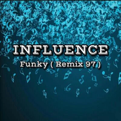 InfluenceFunky (Remix 97)