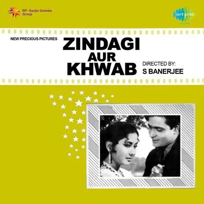 Kamal Barot/Suman Kalyanpur/Mahendra Kapoor/Asha Bhosle/Mukesh/Usha TimothyZindagi Aur Khwab