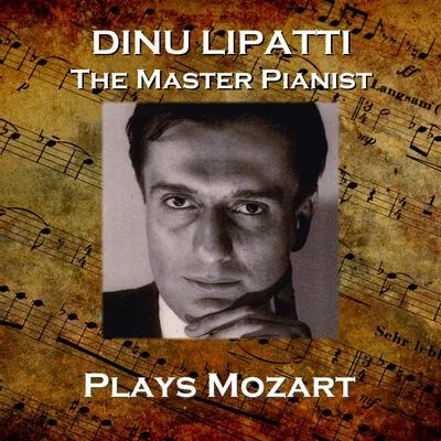 Dinu LipattiDinu Lapatti Plays Mozart