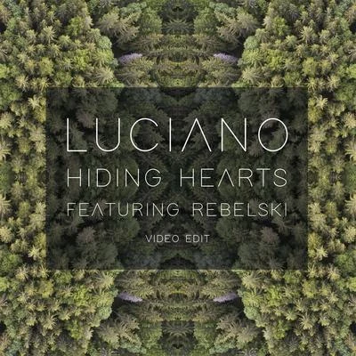 LucianoHiding Hearts (Video Edit)