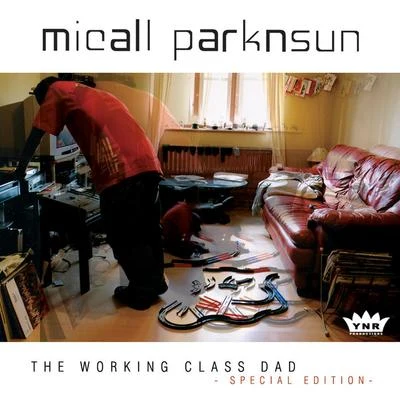 Micall Parknsun/The Real Mr BThe Working Class Dad