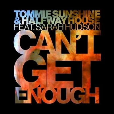 Tommie SunshineCan't Get Enough