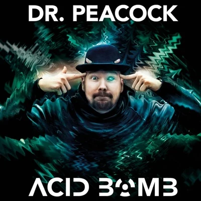 Dr. PeacockD-FrekAcid Bomb