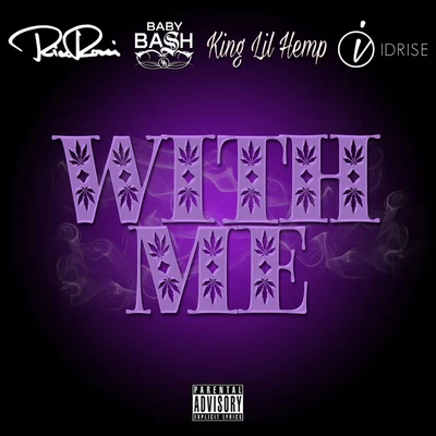 Baby BashWith Me (feat. Baby Bash, King Lil Hemp & Idrise)