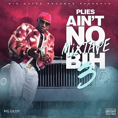 PliesAint No Mixtape Bih 3