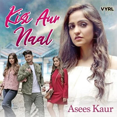 Gurnazar/Asees KaurKisi Aur Naal