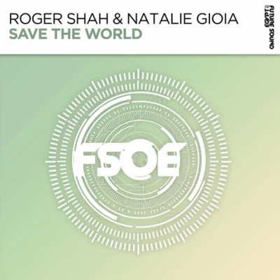 Raul Pablo Sanchez/Roger ShahSave The World (Extended Mix)