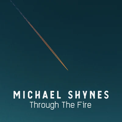 Isak Dahling/Michael ShynesThrough the Fire