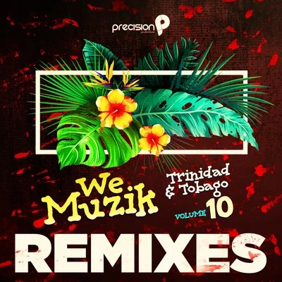 Precision ProductionsWe Muzik, Vol. 10 (Remixes)