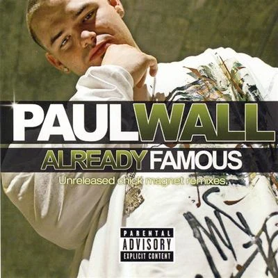 Paul WallSwishahouseAlready Famous