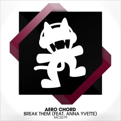 Aero Chord/GAWTBASSBreak Them (feat. Anna Yvette)