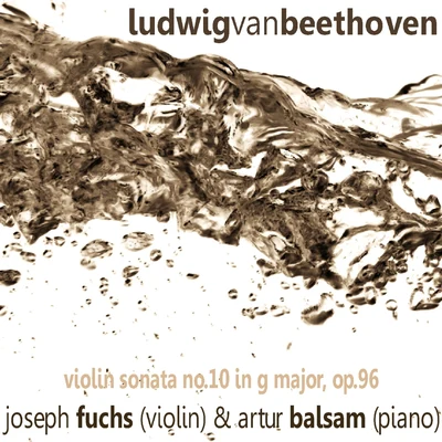 Joseph FuchsCyril ScottBeethoven: Violin Sonata No. 10 in G Major, Op. 96