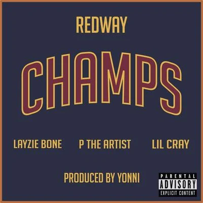 Cronikole/Krazy Irvin/Marka/Layzie BoneChamps (feat. Layzie Bone, P the Artist & Lil Cray)