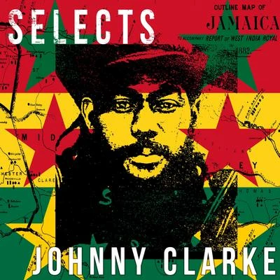 Johnny ClarkeJohnny Clarke Selects Reggae