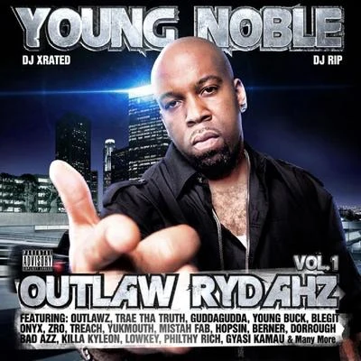 Young Noble/Big Pokey/Z-Ro/Trae Tha Truth/Young Joc/Dallas/JayLon/Mya/Big Hawk/Billy CookOutlaw Rydahz