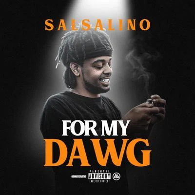 Salsalino/Nef The Pharoah/L.O.T.S.For My Dawgs