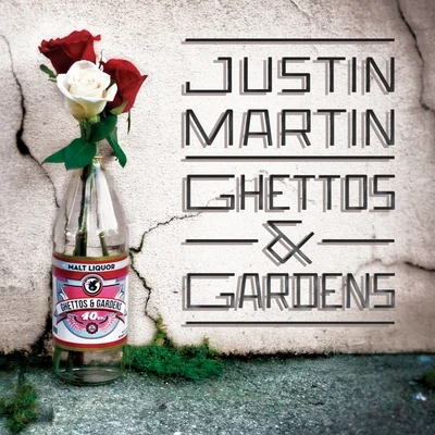 Justin MartinGhettos & Gardens