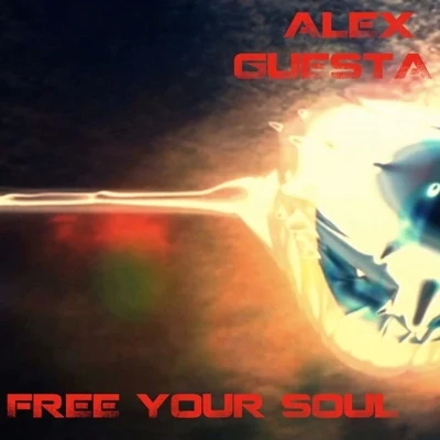 Alex GuestaFree Your Soul