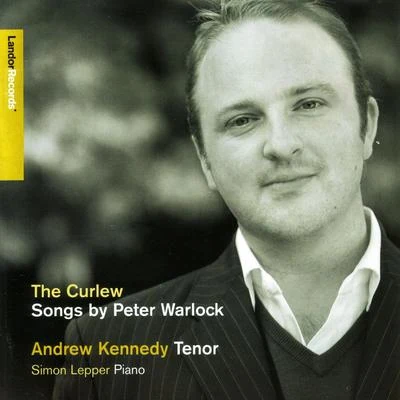 Ancel Newton/Gavan Ring/Simon LepperThe Curlew - Songs By Peter Warlock