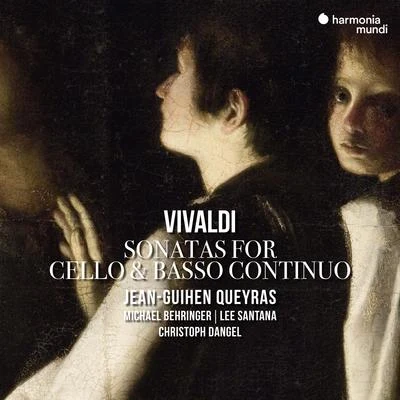 Jean-Guihen QueyrasVivaldi: Sonatas for Cello and Basso Continuo