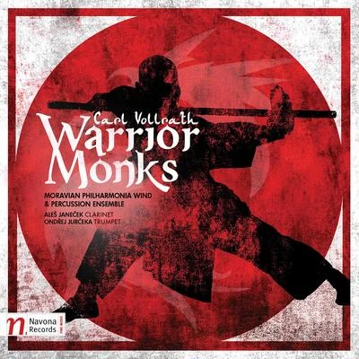 Petr Vronsky/Gheorghe Zamfir/Lawrence Foster/English Chamber Orchestra/Studio orchestra/James Judd/Monte Carlo Philharmonic Orchestra/Harry van Hoof/Harry van Hoof Orkest/Orchestre du Théatre National de PragueCarl Vollrath: Warrior Monks