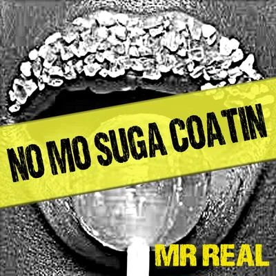 Dj Lambo/Mr. Real/Small DoctorNo Mo Suga Coatin