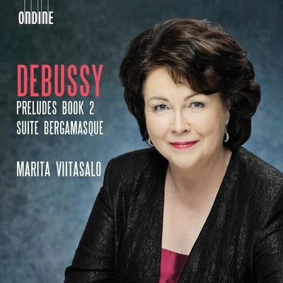 Marita ViitasaloStraussSoike IsokoskiDebussy: Préludes, Book 2, L. 123 & Suite bergamasque, L. 75