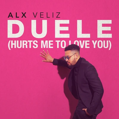 Alx VelizDuele (Hurts Me To Love You)