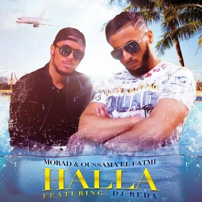 MoradHalla (feat. Oussama El Fatmi & DJ Reda)