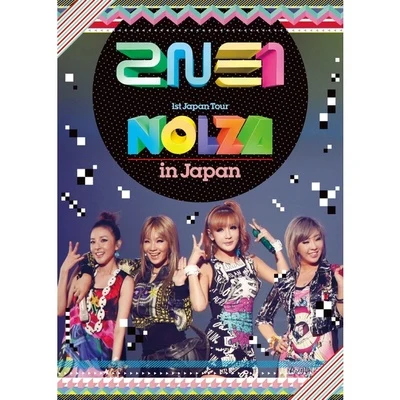 2NE12NE1 1st Japan Tour NOLZA in Japan